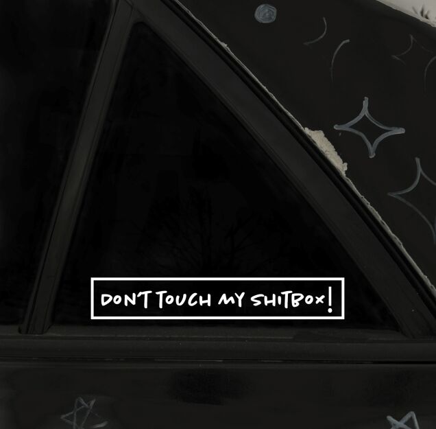 Naklejka- Don't touch my shitbox